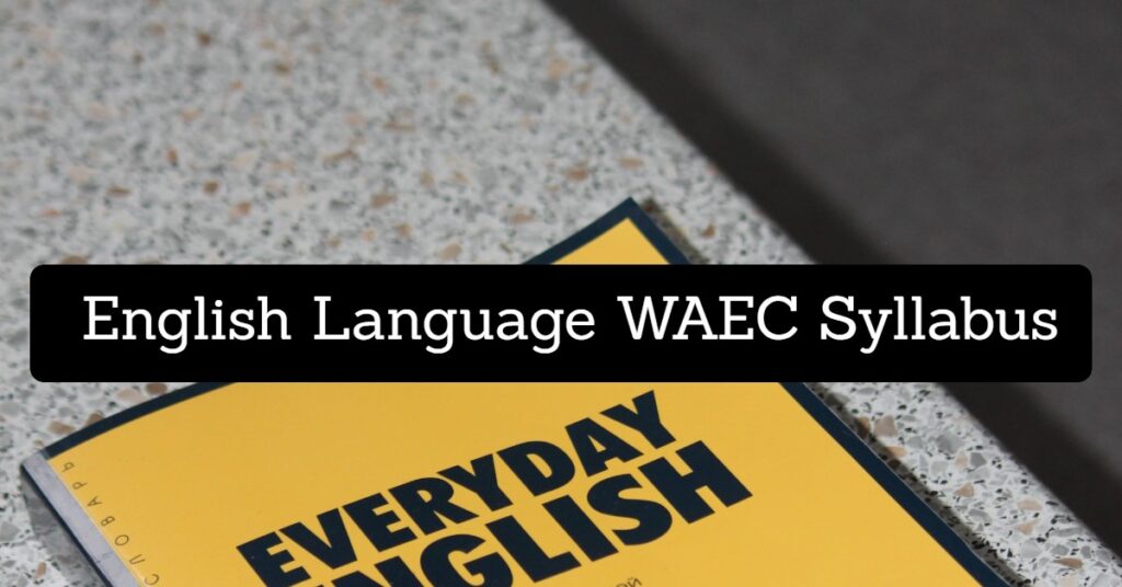 WAEC Syllabus for English Language